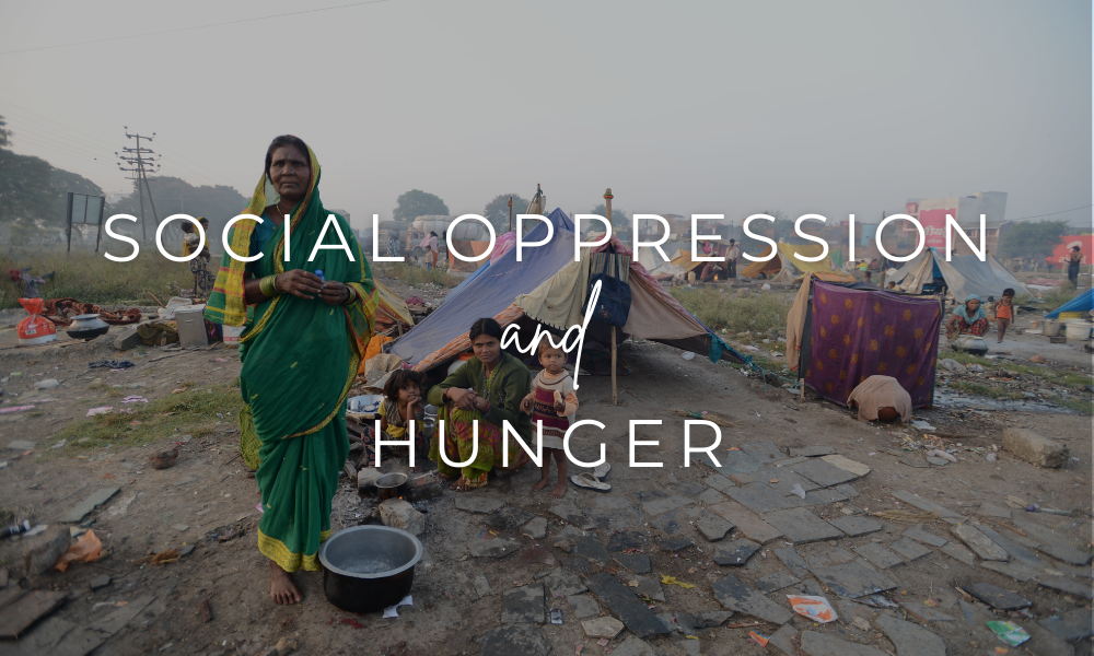 hunger and oppression