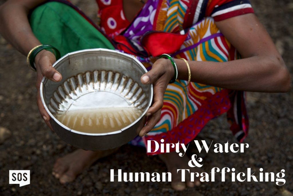 Dirty Water & Human Trafficking