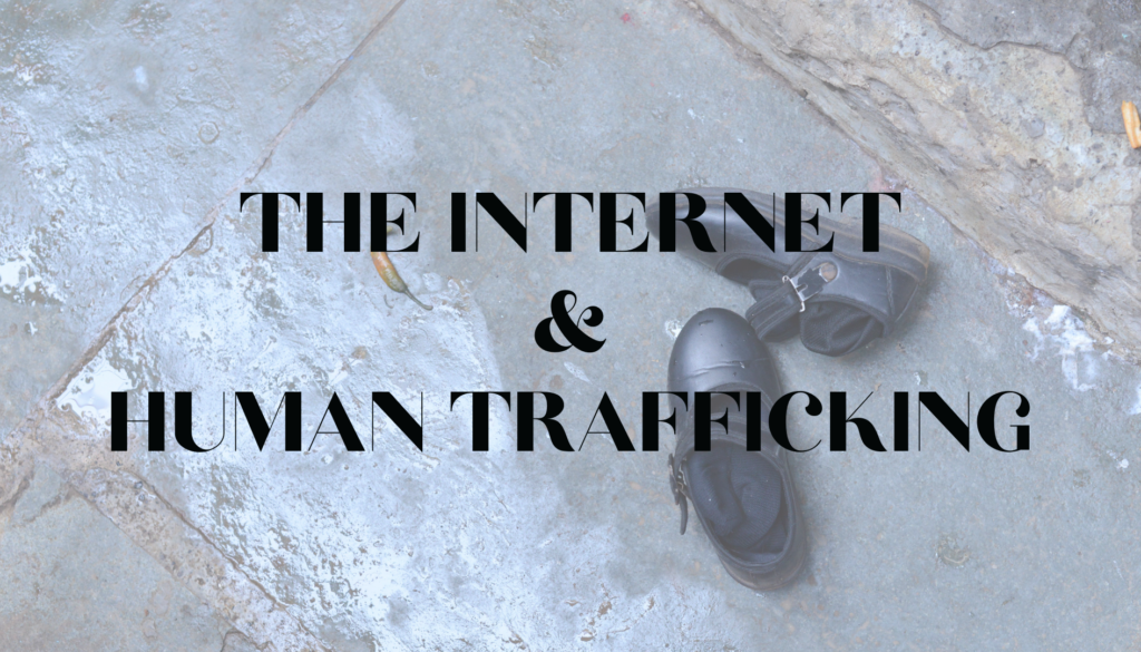 The Internet + Human Trafficking