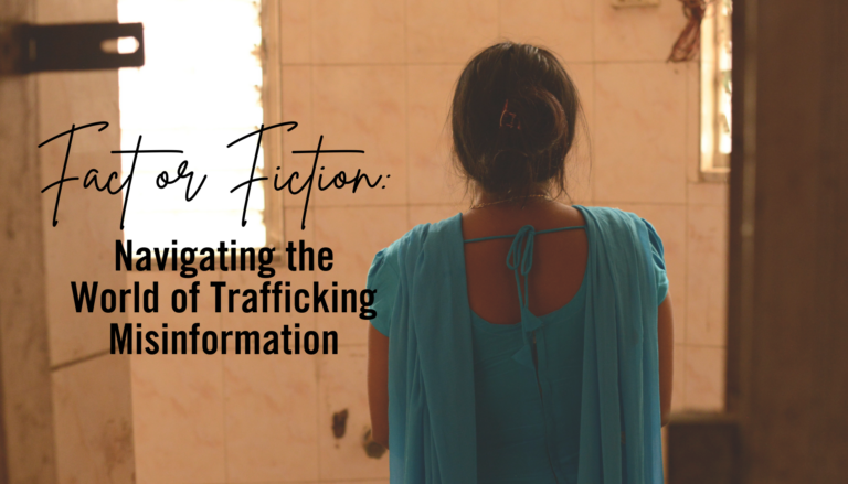 Fact or Fiction: Navigating the world of trafficking misinformation